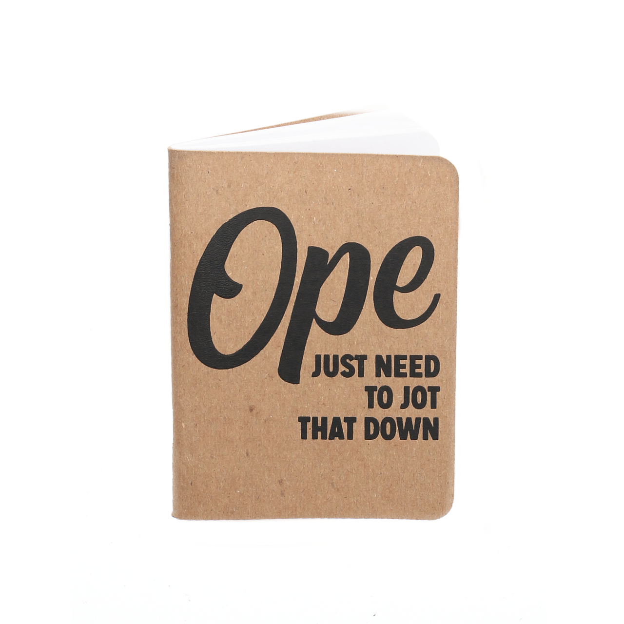 Mini Notebook - Ope Just Need to Jot that Down